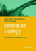 Innovation Strategy: The Bridge to the Company's Future by Daniel Huber