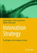 Innovation Strategy: The Bridge to the Company's Future by Daniel Huber