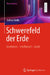 Schwerefeld Der Erde: Gravitation - Erdellipsoid - Geoid by Jochen Balla