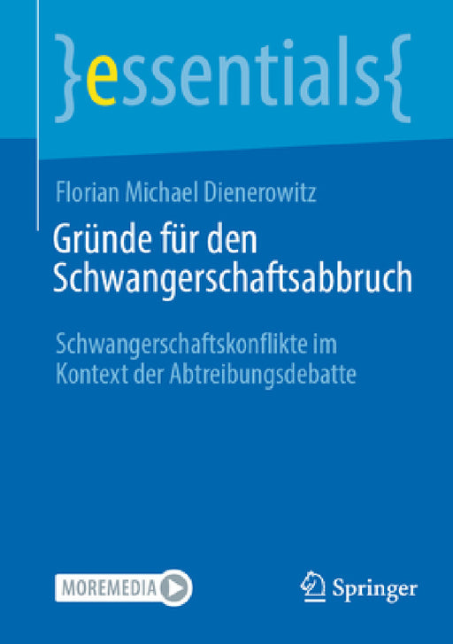 Gründe Für Den Schwangerschaftsabbruch: Schwangerschaftskonflikte Im Kontext Der Abtreibungsdebatte by Florian Michael Dienerowitz