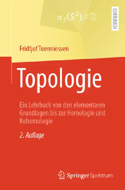 Topologie: Ein Lehrbuch Von Den Elementaren Grundlagen Bis Zur Homologie Und Kohomologie by Fridtjof Toenniessen