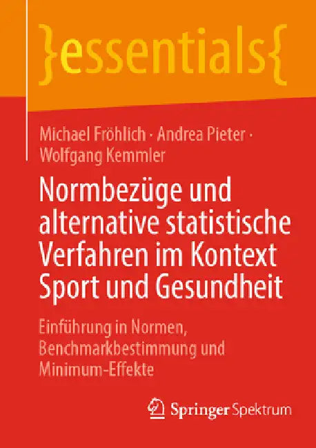 Normbezüge Und Alternative Statistische Verfahren Im Kontext Sport Und Gesundheit: Einführung in Normen, Benchmarkbestimmung Und Minimum-Effekte by Michael Fröhlich
