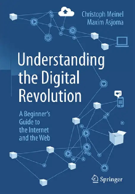 Understanding the Digital Revolution by Christoph Meinel