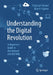 Understanding the Digital Revolution by Christoph Meinel