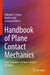 Handbook of Plane Contact Mechanics: Exact Solutions of Plane Contact Problems by Valentin L. Popov