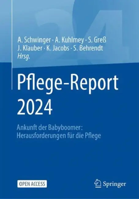 Pflege-Report 2024: Ankunft Der Babyboomer: Herausforderungen Für Die Pflege by Antje Schwinger, Adelheid Kuhlmey, Stefan Greß