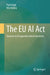 The EU AI ACT: Answers to Frequently Asked Questions by Paul Voigt