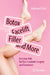 Botox, Facelift, Fillers, and More by Kathleen Thiels