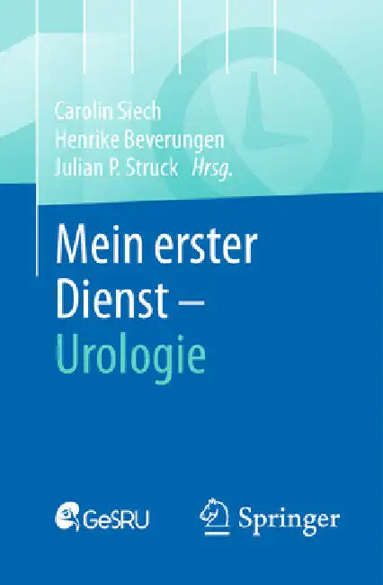 Mein Erster Dienst - Urologie by Carolin Siech
