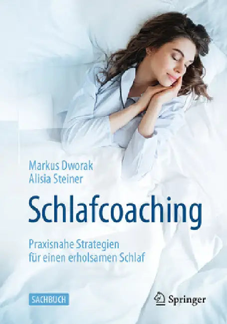 Schlafcoaching: Praxisnahe Strategien Für Einen Erholsamen Schlaf by Dworak, Markus