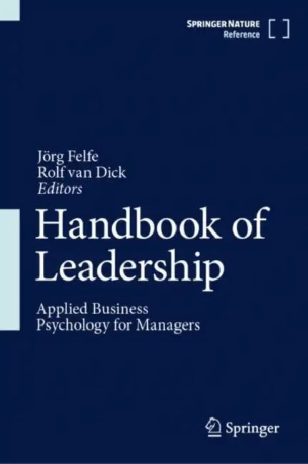 Handbook of Leadership: Applied Business Psychology for Managers by Jörg Felfe