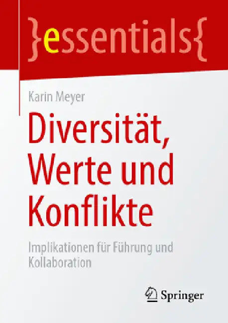 Diversität, Werte Und Konflikte: Implikationen Für Führung Und Kollaboration by Karin Meyer