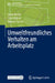 Umweltfreundliches Verhalten Am Arbeitsplatz: Ökologisch Nachhaltige Organisationen Gestalten by Sarah Rietze