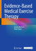 Evidence-Based Medical Exercise Therapy by Sandro Wolfram