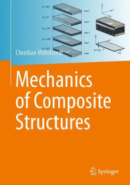 Mechanics of Composite Structures by Christian Mittelstedt