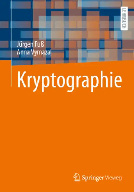 Kryptographie by Jürgen Fuß, Anna Vymazal