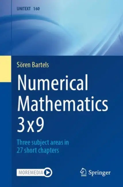 Numerical Mathematics 3x9: Three Subject Areas in 27 Short Chapters by Sören Bartels