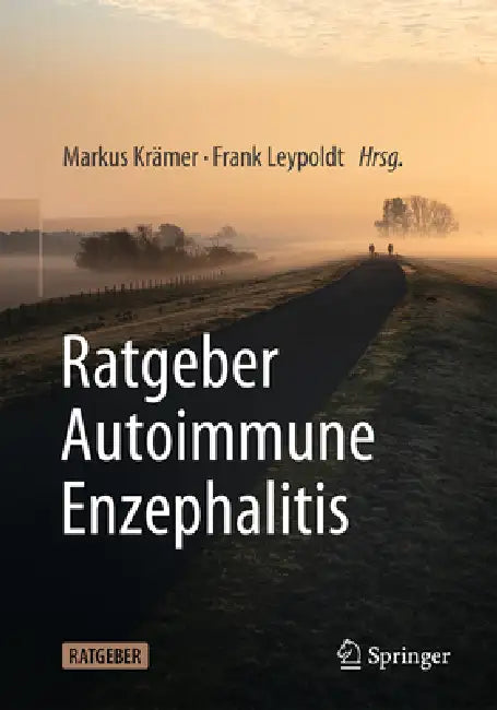 Ratgeber Autoimmune Enzephalitis by Markus Krämer, Frank Leypoldt