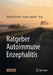Ratgeber Autoimmune Enzephalitis by Markus Krämer, Frank Leypoldt
