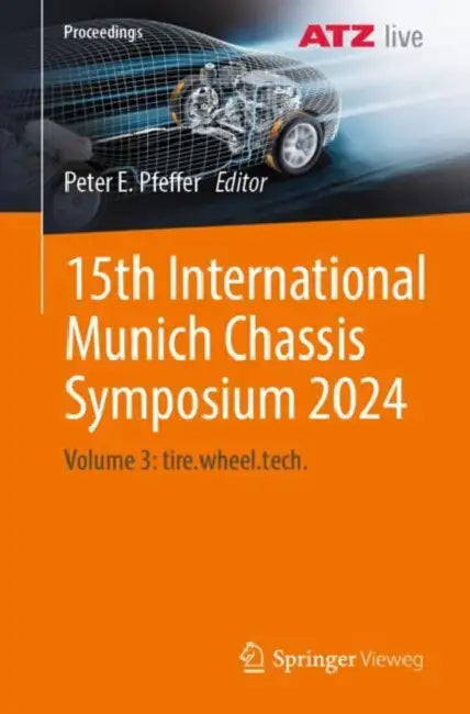 15th International Munich Chassis Symposium 2024: Steering.Tech and Chassis.Tech. by Peter E. Pfeffer