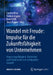 Wandel Mit Freude: Impulse Für Die Zukunftsfähigkeit Von Unternehmen: Anpassungsfähigkeit, Kreativität Und Resilienz Für Eine Erfolgreiche Zukunft by Carolin Winz, Stefan Lingner, Daniel Nill