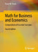 Math for Business and Economics: Compendium of Essential Formulas by Franz W. Peren