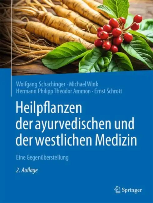 Heilpflanzen Der Ayurvedischen Und Der Westlichen Medizin: Eine Gegenüberstellung by Wolfgang Schachinger, Michael Wink, Hermann Philipp Theodor Ammon