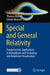 Special and General Relativity: Fundamentals, Applications in Astrophysics and Cosmology and Relativistic Visualization by Sebastian Boblest, Thomas Müller, Günter Wunner