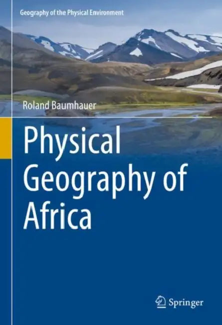 Physical Geography of Africa by Roland Baumhauer