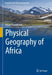 Physical Geography of Africa by Roland Baumhauer