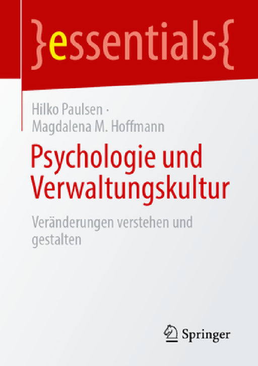 Psychologie Und Verwaltungskultur: Veränderungen Verstehen Und Gestalten by Hilko Paulsen, Magdalena M. Hoffmann