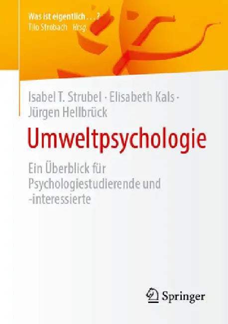 Umweltpsychologie: Ein Überblick Für Psychologiestudierende Und -Interessierte by Isabel T. Strubel