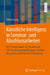 Künstliche Intelligenz in Seminar- Und Abschlussarbeiten: Ein Praxisleitfaden Für Studierende Mit Handlungsempfehlungen, Prompt-Beispielen Und Kritisc by Fabian Lang