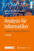 Analysis Für Informatiker: Grundlagen, Methoden, Algorithmen by Michael Oberguggenberger