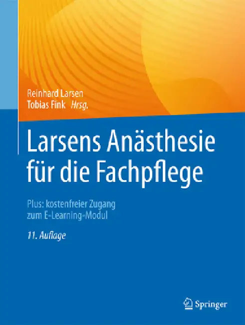 Larsens Anästhesie Für Die Fachpflege: Plus: Kostenfreier Zugang Zum E-Learning-Modul by Reinhard Larsen, Tobias Fink