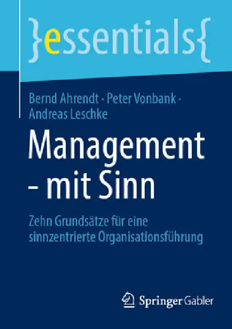 Management - Mit Sinn: Zehn Grundsätze Für Eine Sinnzentrierte Organisationsführung by Bernd Ahrendt