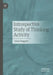 Introspective Study of Thinking Activity by Jonas Raggatz