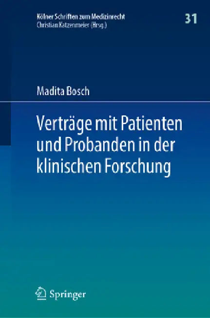 Verträge Mit Patienten Und Probanden in Der Klinischen Forschung by Madita Bosch