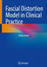 Fascial Distortion Model in Clinical Practice by Stefan Anker