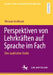 Perspektiven Von Lehrkräften Auf Sprache Im Fach: Eine Qualitative Studie by Melanie Heithorst