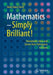 Mathematics - Simply Brilliant!: Remarkable Ideas and Stories from Pythagoras to Peano by Heinz Klaus Strick