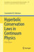 Hyperbolic Conservation Laws in Continuum Physics by Constantine M. Dafermos
