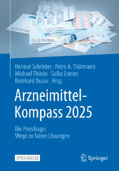 Arzneimittel-Kompass 2025: Die Preisfrage: Wege Zu Fairen Lösungen by Helmut Schröder, Petra A. Thürmann, Michael Thiede