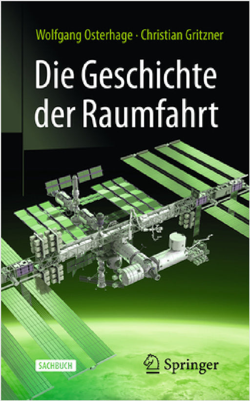 Die Geschichte Der Raumfahrt by Wolfgang Osterhage, Christian Gritzner