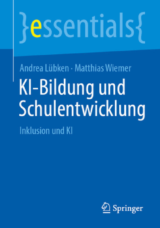 Ki-Bildung Und Schulentwicklung: Inklusion Und KI by Andrea Lübken, Matthias Wiemer