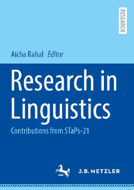Research in Linguistics: Contributions from Staps-21 by Aicha Rahal