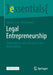 Legal Entrepreneurship: Unternehmerisches Denken in Der Rechtspflege by Martin Fries, Dirk Kramer