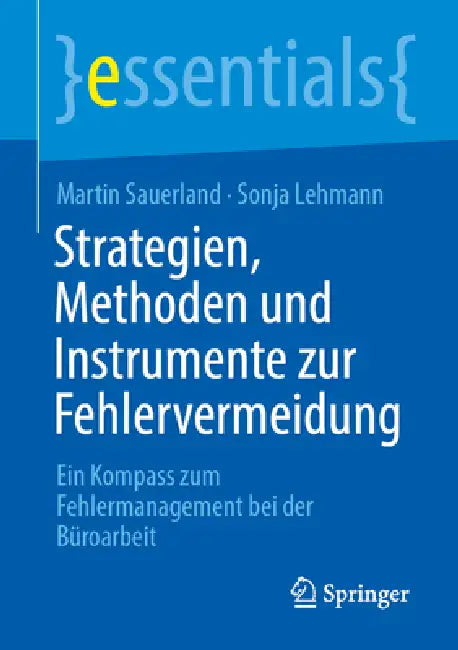 Strategien, Methoden Und Instrumente Zur Fehlervermeidung: Ein Kompass Zum Fehlermanagement Bei Der Büroarbeit by Martin Sauerland, Sonja Lehmann
