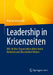 Leadership in Krisenzeiten: Wie Sie Ihre Organisation Sicher Durch Umbruch Und Unsicherheit Führen by Marcus Sassenrath