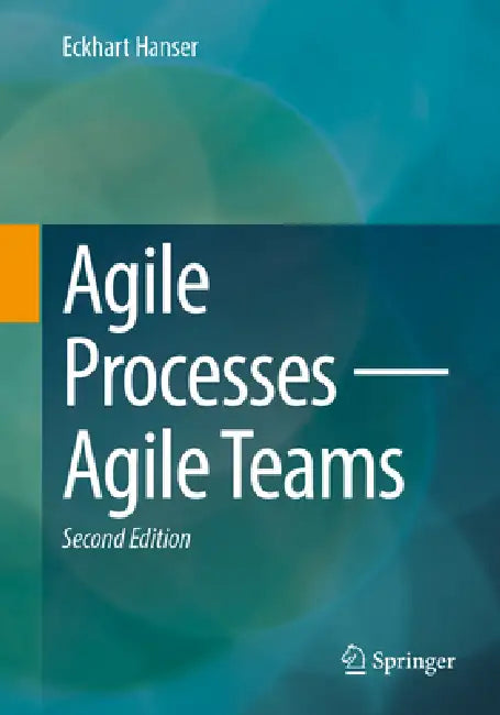 Agile Processes - Agile Teams by Eckhart Hanser